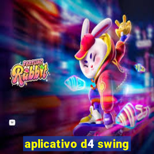 aplicativo d4 swing